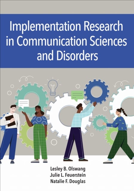 Implementation Research in Communication Sciences and Disorders - Closing the Research-to-Practice Gap