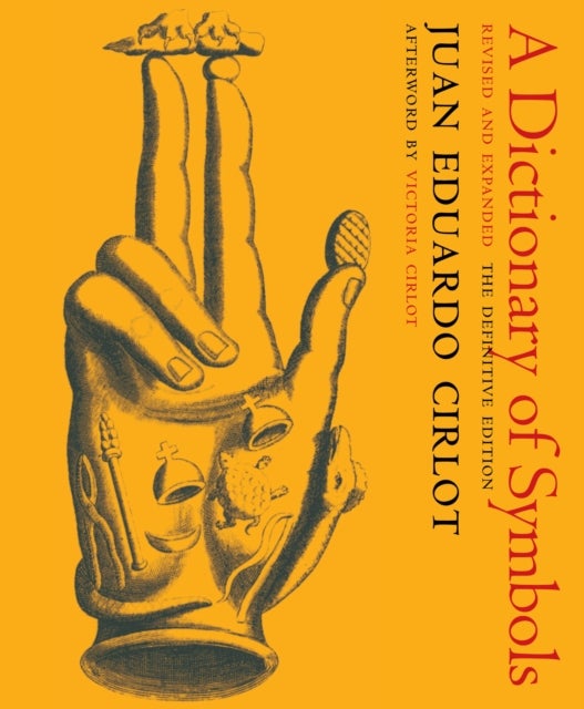 A Dictionary of Symbols - Revised and Expanded Edition