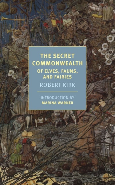 The Secret Commonwealth - Of Elves, Fauns, and Fairies