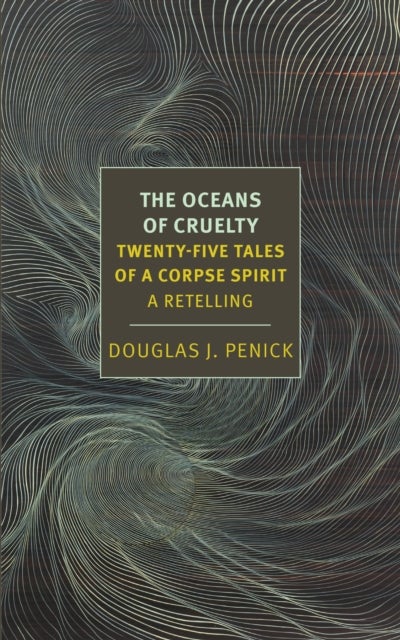 The Oceans of Cruelty: Twenty-Five Tales of a Corpse-Spirit - A Retelling