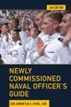 Newly Commissioned Naval Officer''s Guide