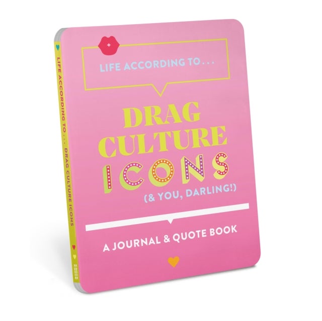 Life According to Drag Culture Icons (& You, Darling!)