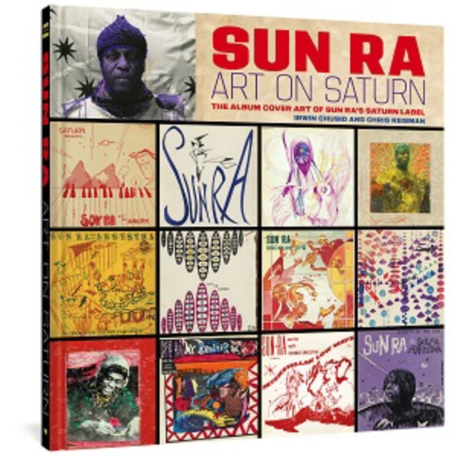 Sun Ra: Art on Saturn - The Album Cover Art of Sun Ra's Saturn Label