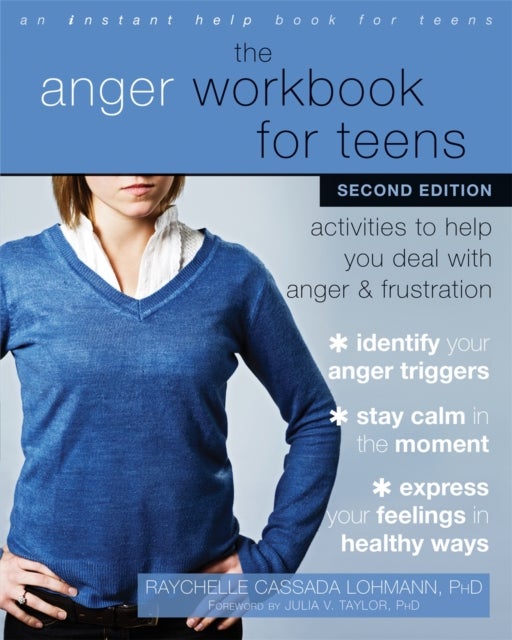 Anger Workbook for Teens - Activities to Help You Deal with Anger and Frustration