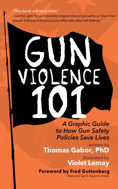 Gun Violence 101 - A Graphic Guide to How Gun Safety Policies Save Lives
