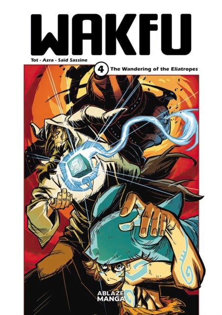 WAKFU MANGA VOL. 4 - THE WANDERING OF THE ELIATROPES