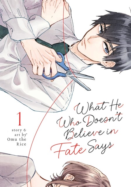 What He Who Doesn''t Believe in Fate Says Vol. 1