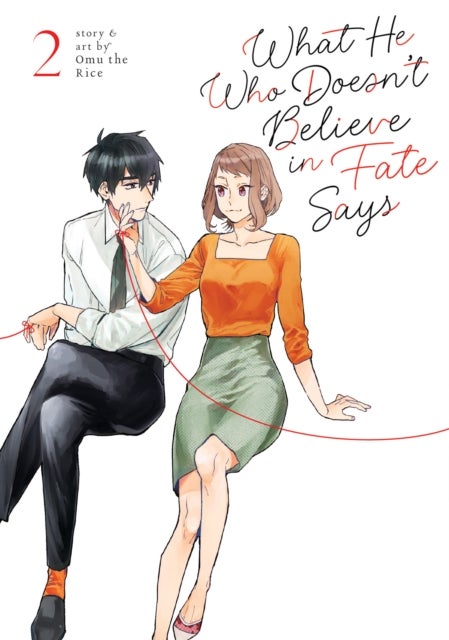 What He Who Doesn''t Believe in Fate Says Vol. 2