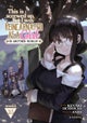 This Is Screwed Up, but I Was Reincarnated as a GIRL in Another World! (Manga) Vol. 10