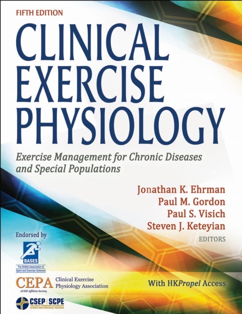 Clinical Exercise Physiology - Exercise Management for Chronic Diseases and Special Populations