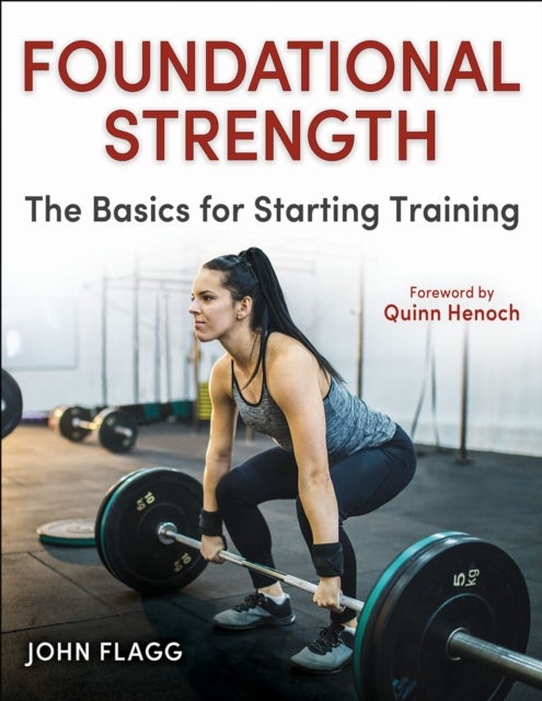 Foundational Strength - The Basics for Starting Training