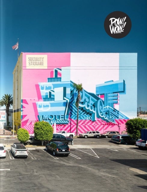 Pow! Wow! Worldwide! - 10 Years of International Street Art
