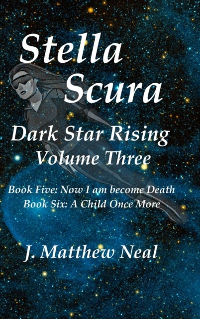 Stella Scura Dark Star Rising - Volume Three
