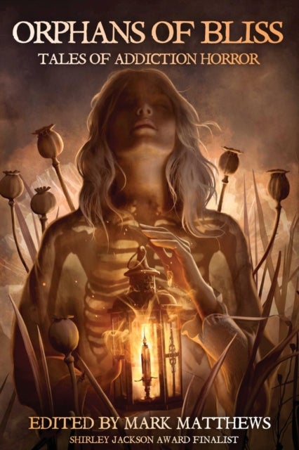 Orphans of Bliss - Tales of Addiction Horror