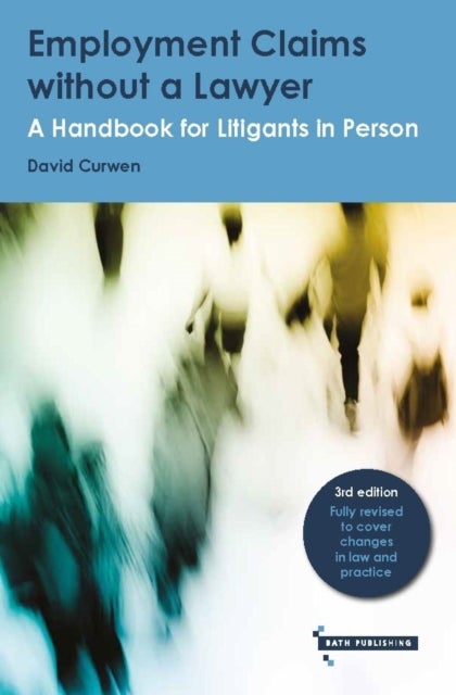 Employment Claims without a Lawyer - A Handbook for Litigants in Person