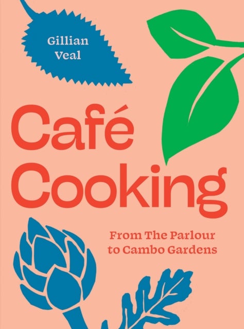 Café Cooking - From The Parlour to Cambo Gardens