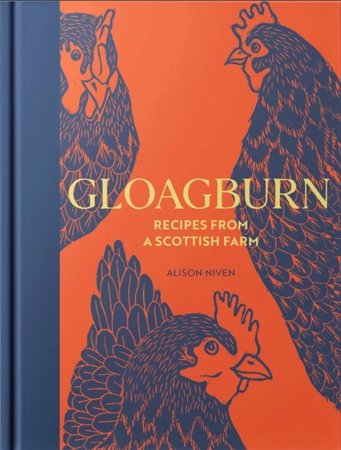 Gloagburn - Recipes from a Scottish Farm