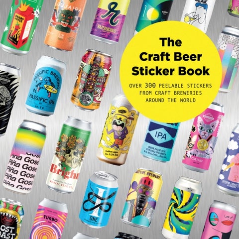 Craft Beer Sticker Book - 300 Peelable Stickers From Craft Breweries Around The World