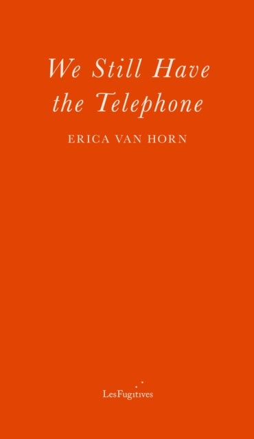 We Still Have the Telephone