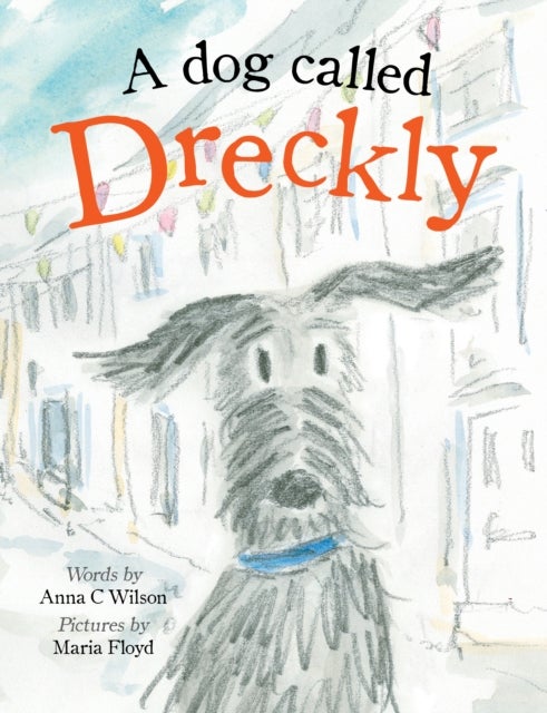 A Dog Called Dreckly