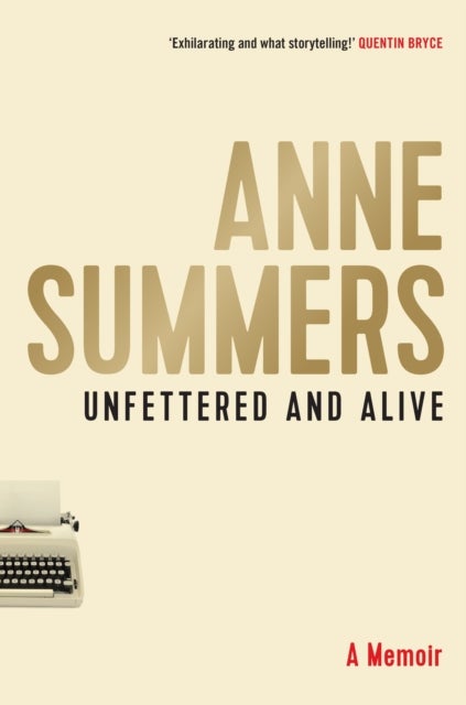 Unfettered and Alive - A memoir