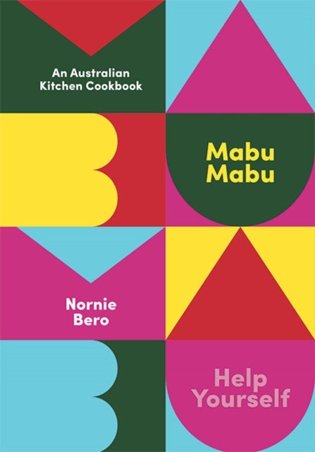 Mabu Mabu - An Australian Kitchen Cookbook