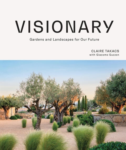 Visionary - Gardens and Landscapes for our Future