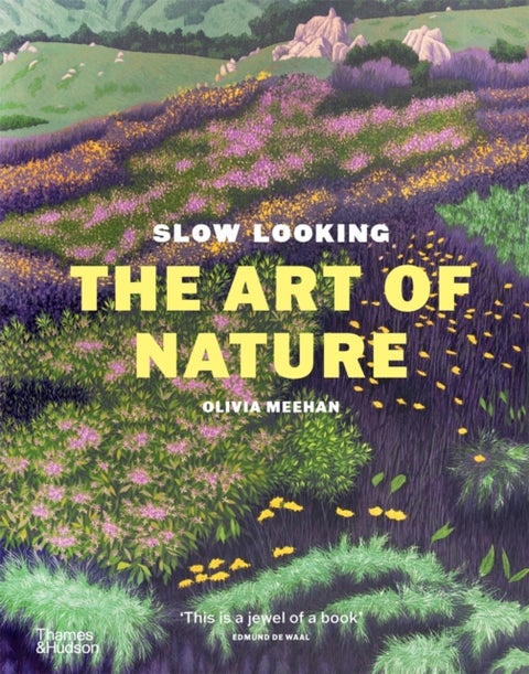 Slow Looking - The Art of Nature