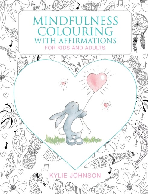 Mindfulness Colouring With Affirmations - For kids and adults