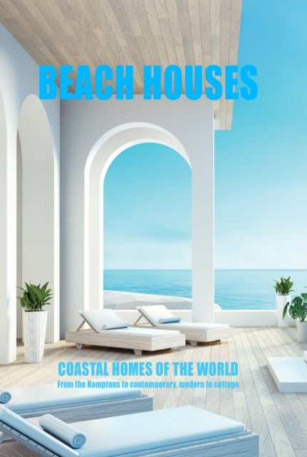 BEACH HOUSES - Coastal home of the world