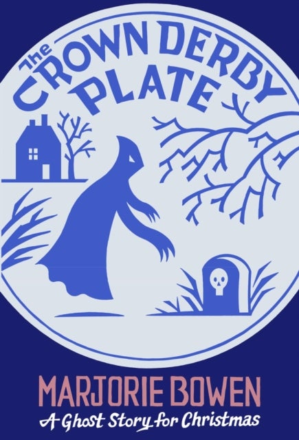The Crown Derby Plate - A Ghost Story for Christmas