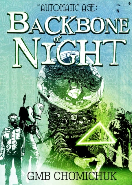 The Backbone of Night - Book 2 in The Automatic Age Saga