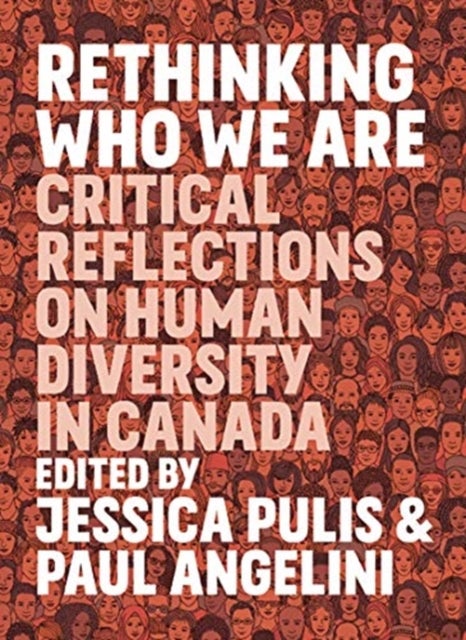 Rethinking Who We Are - Critical Reflections on Human Diversity in Canada