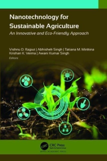 Nanotechnology for Sustainable Agriculture - An Innovative and Eco-Friendly Approach