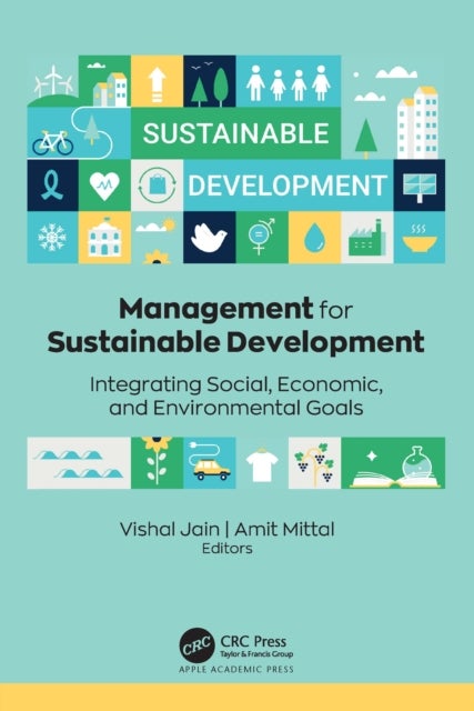 Management for Sustainable Development - Integrating Social, Economic, and Environmental Goals