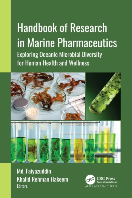 Handbook of Research in Marine Pharmaceutics - Exploring Oceanic Microbial Diversity for Human Health and Wellness