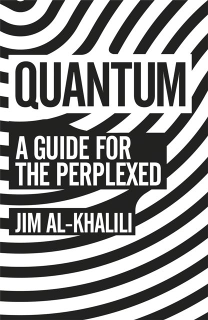 Quantum - A Guide For The Perplexed