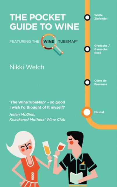 Pocket Guide to Wine - Featuring the Wine Tube Map