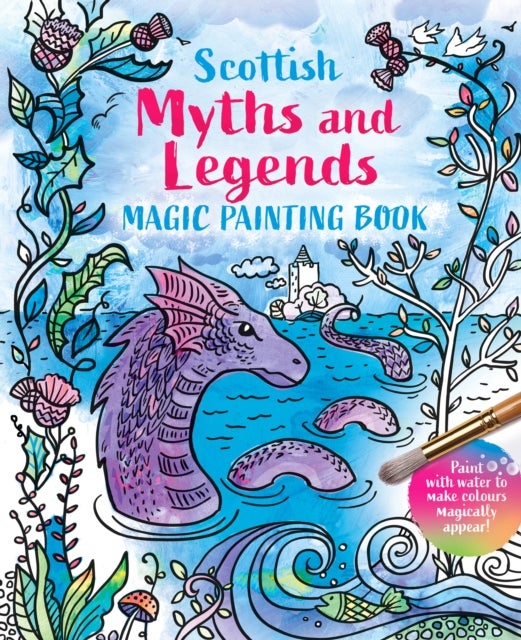 Scottish Myths and Legends: Magic Painting Book