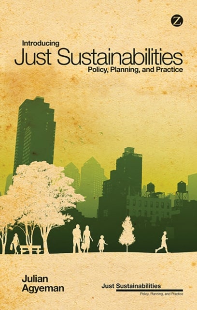 Introducing Just Sustainabilities - Policy, Planning, and Practice