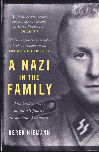 Nazi in the Family - The hidden story of an SS family in wartime Germany