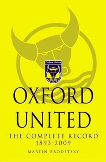 Oxford United - The Complete Record 1893-2009