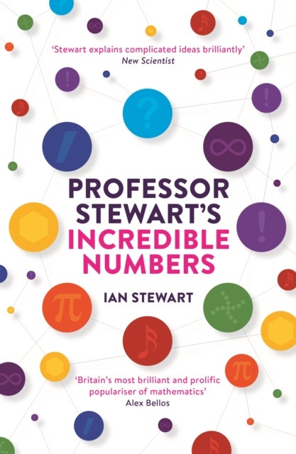 Professor Stewart''s Incredible Numbers
