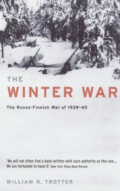 The Winter War - The Russo-Finnish War of 1939-40