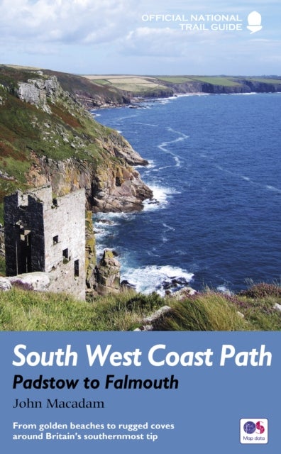 South West Coast Path: Padstow to Falmouth - From golden beaches to rugged coves around Britain's southernmost tip