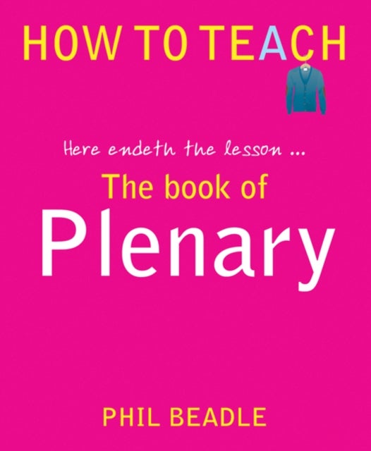 The Book of Plenary - here endeth the lesson...