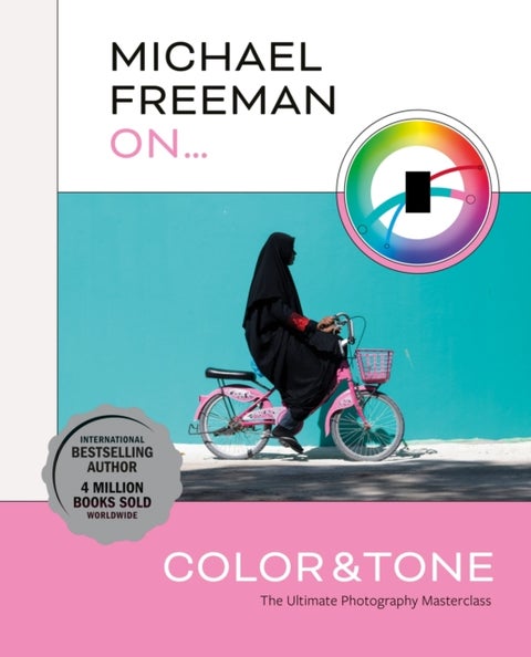 Michael Freeman on Color and Tone - The Ultimate Photography Masterclass