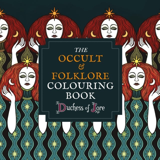 Occult & Folklore Colouring Book - More than 50 intricate artworks to colour in