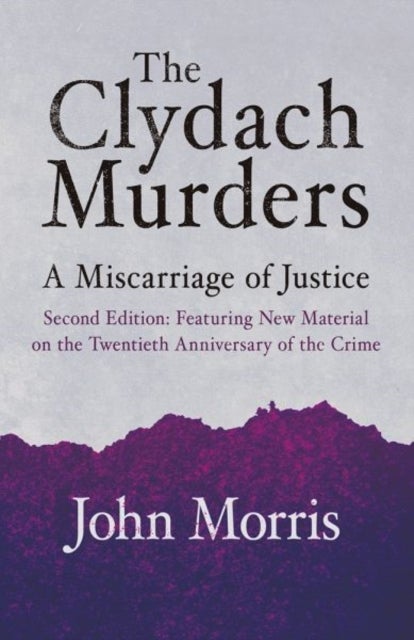 Clydach Murders - A Miscarriage of Justice