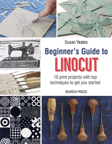 Beginner’s Guide to Linocut - 10 Print Projects with Top Techniques to Get You Started